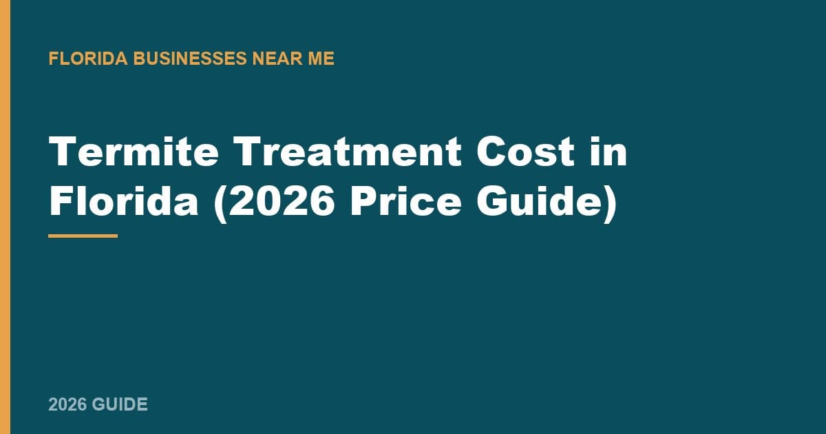 Termite Treatment Cost in Florida (2026 Price Guide)