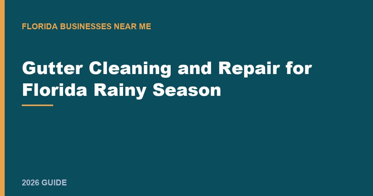 Gutter Cleaning and Repair for Florida Rainy Season