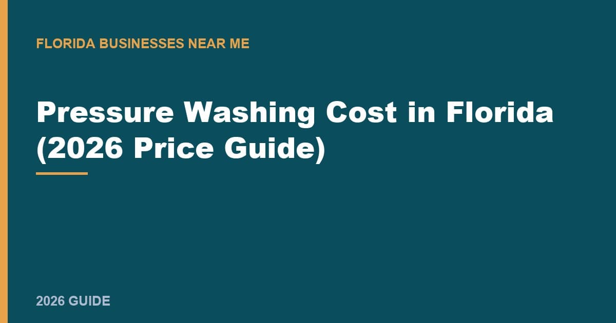 Pressure Washing Cost in Florida (2026 Price Guide)