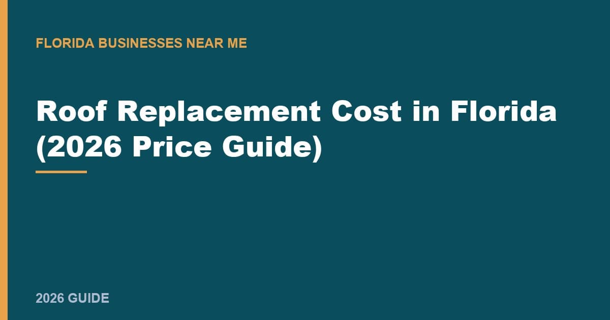 Roof Replacement Cost in Florida (2026 Price Guide)