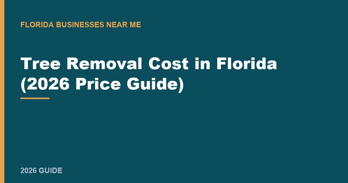 Tree Removal Cost in Florida (2026 Price Guide)